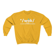 /wok/ (woke) Unisex Sweatshirt White Lettering