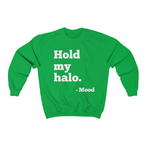 Hold My Halo Unisex Sweatshirt