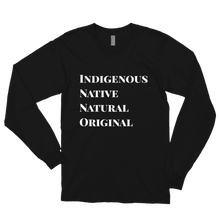 Indigenous, Native, Natural, Original Long sleeve t-shirt with White Lettering
