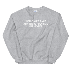 Take Notes Unisex Sweatshirt