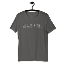 Always A Vibe Short-Sleeve Unisex T-Shirt White Lettering