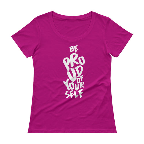 Be Proud Fitted Boyfriend Ladies' Scoopneck T-Shirt by Pretty Flawsome