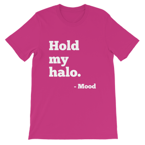 Hold My Halo Short-Sleeve Unisex T-Shirt White Lettering