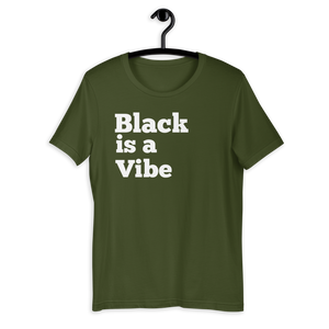Black is a Vibe Short-Sleeve Unisex T-Shirt White Lettering