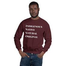 Indigenous, Native, Natural, Original, Unisex Sweatshirt with White Lettering